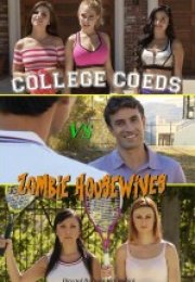 College Coeds vs. Zombie Housewives izle (2015)